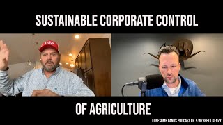 How DC is Creating a Powerless Population in Agriculture with Brett Kenzy Podcast 5 [upl. by Mutua355]