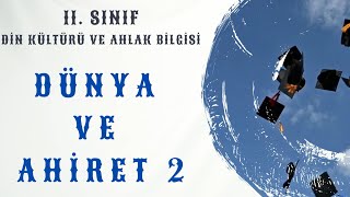 11 Sınıf Din Kültürü ve Ahlak Bilgisi  Dünya ve Ahiret 2 Bölüm İlk Çekimler [upl. by Adrianna]