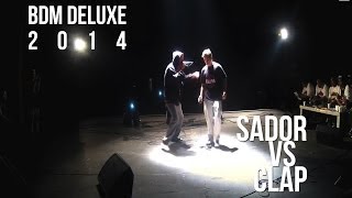 BDM Deluxe 2014  Semifinal  Clap vs Sador [upl. by Retsek]