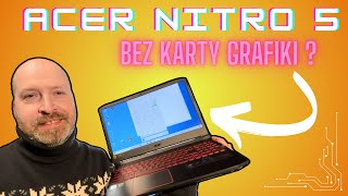 🔥Laptop bez karty grafiki  😅ACER NITRO 5 AN51555 [upl. by Dasteel844]