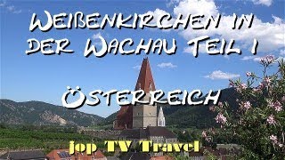 Rundgang durch Weißenkirchen in der Wachau Teil 1 Niederösterreich Österreich jop TV Travel [upl. by Winou]