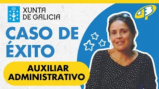 CASO DE ÉXITO AUXILIAR ADMINISTRATIVO XUNTA DE GALICIA OPOSICIONES [upl. by Gnirps]