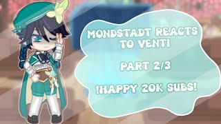 『Mondstadt reacts to Venti』Part 23『Venti Birthday Special』Ft Genshin Impact 𝙳𝙸𝚂𝙲𝙾𝙽𝚃𝙸𝙽𝚄𝙴𝙳 [upl. by Aliab]