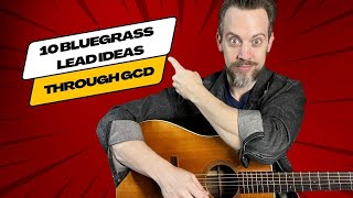 Endless Bluegrass Guitar Licks Learn 10 Classic Bluegrass Lead Ideas Through GCD [upl. by Rosalia]