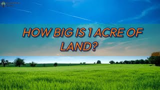 How Big Is 1 Acre Of Land [upl. by Auod18]