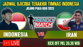 🔴STY SIAP KALAHKAN IRAN  JADWAL UJICOBA TERAKHIR TIMNAS INDONESIA VS IRAN  JELANG PIALA ASIA 2023 [upl. by Bart905]