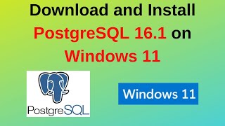 101 PostgreSQL DBA How to download and install PostgreSQL 161 on Windows 1011 [upl. by Hameean839]