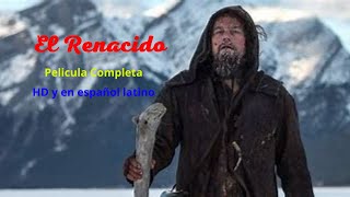 El Renacido pelicula completa de suspenso  en HD y español latino [upl. by Ringsmuth]