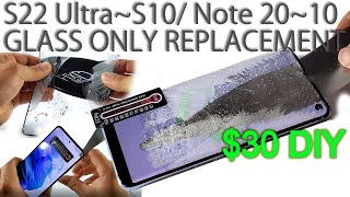 How to Replace Screen Glass Only on Galaxy S22212010UltraNote Shown in 6 MinsNew DIY Method [upl. by Relyat]