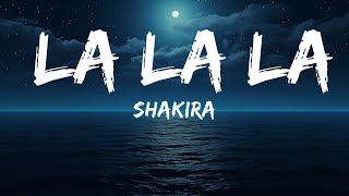 Shakira  La La La Lyrics World Cup 2014   LetraLyrics [upl. by Ij]