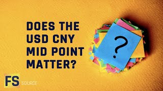 Does The USD CNY Mid Point Matter [upl. by Ynttirb]