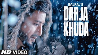 Darja Khuda Full Song Balraj  G Guri  Singh Jeet  Latest Punjabi Songs 2019 [upl. by Noryd]