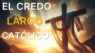 EL CREDO ORACIÓN CATÓLICA CREDO LARGOLA FE DEL CATÓLICO [upl. by Angadresma976]