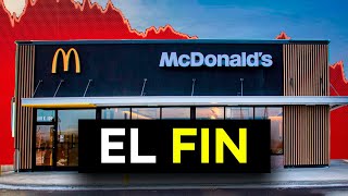 EL FIN DE MCDONALDS Y LAS CADENAS DE COMIDA RÁPIDA [upl. by Bracci]