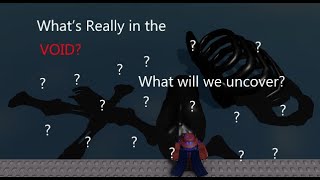 Whats Lurking in the Roblox VOID [upl. by Eiralc]