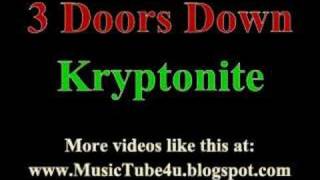 3 Doors Down  Kryptonite lyrics amp music [upl. by Milas]