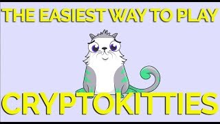 CryptoKitties How To Buy amp Play Tutorial Guide  Crypto Kitties The Easiest Way Hack  Lets Play [upl. by Ahsienaj]