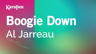 Boogie Down  Al Jarreau  Karaoke Version  KaraFun [upl. by Alarice]