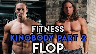 Fitness Flop  Kinobody Part 2 [upl. by Hagar551]