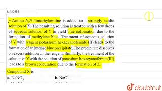 pAminoNNdimethylaniline is added to a strongly acidic solution of X The resulting solution [upl. by Rotceh597]