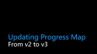 Updating Progress Map to v4 [upl. by Dnamron]