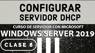 Servidor DHCP en Windows Server 2019 [upl. by Cheyne]