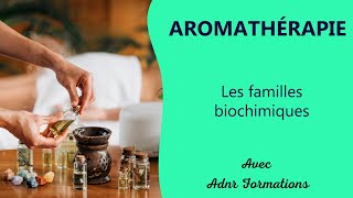 Aromathérapie les familles biochimiques  ADNR Formations [upl. by Dnomal]