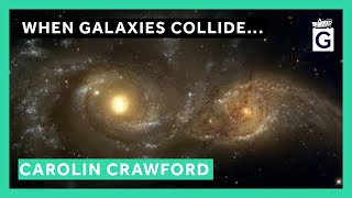 When Galaxies Collide  Professor Carolin Crawford [upl. by Aynodal32]