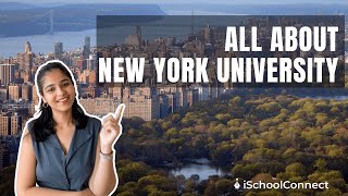 All about New York University  Tuition fees eligibility criteria social life  iSchoolConnect [upl. by Eidok]