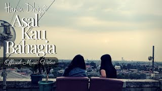 HANIN DHIYA  ASAL KAU BAHAGIA Official Music Video 2018 [upl. by Ker591]