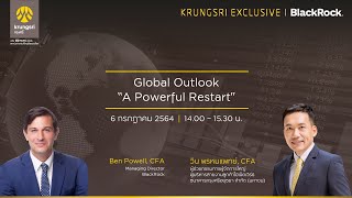 Global Outlook “A Powerful Restart” by KRUNGSRI EXCLUSIVE x BlackRock [upl. by Edelstein591]