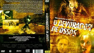 O DEVORADOR DE OSSOS 2007 filme de terror completo  dublado em português HD [upl. by Eitsym]