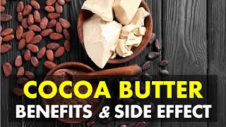 Cocoa Butter Benefits And Side Effects Promotes Skin Health Antiinflammatory and Antioxidant [upl. by Carol771]