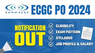 ECGC PO 2024 Detailed Notification OUT 📢  Eligibility Exam Pattern Syllabus Salary All Details [upl. by Mcgrath124]