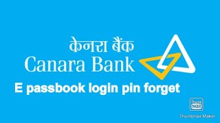 Canara Bank E passbook Login pin forget  Canara Bank [upl. by Salohcin]