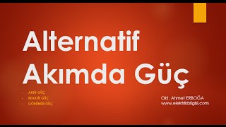 Alternatif akımda güç çeşitleri ve hesaplamaları [upl. by Milak961]