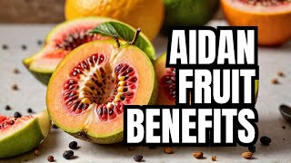 20 Amazing Benefits of Aidan Fruits You should know [upl. by Barnebas]