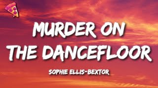 Sophie EllisBextor  Murder On The Dancefloor [upl. by Lilias801]