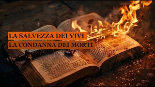 quotLa salvezza dei vivi La condanna dei mortiquot [upl. by Leahcimaj]