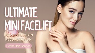 ❋ Ultimate Mini Facelift  Powerful Skin Rejuvenation  Age Reversal  Gentle Rain Sounds [upl. by Dulcie328]