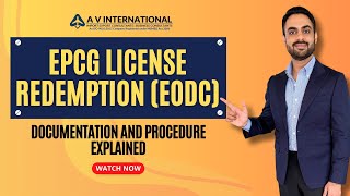 Redemption of EPCG License EODC  Procedure Explained with Required Documents [upl. by Heydon]