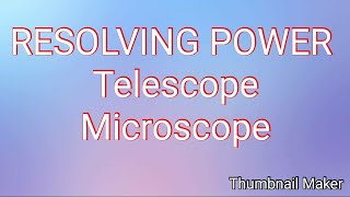 Resolving Power Of Microscope And Telescope  For IITJEE  NEET  BOARD [upl. by Svirad]