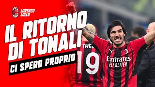 TUTTI NE PARLANO  IL RITORNO DI SANDRO TONALI  CI SPERO TANTO milannews acmilan [upl. by Salba]