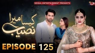 Kaisa Mera Naseeb Episode 125  Namrah Shahid Waqas Sattar  09 November 2024  MUN TV Review [upl. by Grantley]