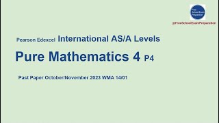 Edexcel IAL AS  A Levels Pure Mathematics 4 Past Paper 10  2023 WMA1401 [upl. by Varien]