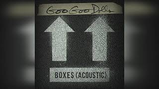 Boxes Acoustic by Goo Goo Dolls 𝘴𝘭𝘰𝘸𝘦𝘥＋𝘳𝘷𝘳𝘣 [upl. by Eahsan]