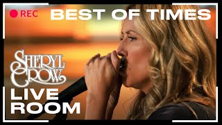 Sheryl Crow  quotBest of Timesquot captured in The Live Room [upl. by Ennovy]