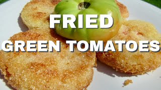 FRIED GREEN TOMATOES RECIPE [upl. by Aerol]