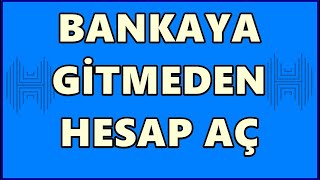 Halk Bankası Hesap Açma  Halkbank Müşteri Ol  Şubeye Gitmeden Online Hesap Nasıl Açılır [upl. by Eceryt862]