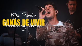 Ganas de Vivir Streaming Version  Kike Pavón [upl. by Yurik]